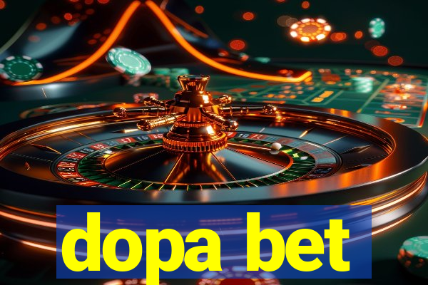 dopa bet